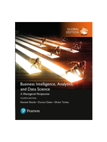 Business Intelligence: A Managerial Approach, Global Edition - 9781292220543