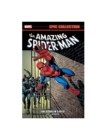 Amazing Spider-man Epic Collection: The Goblin Lives - 9781302917807