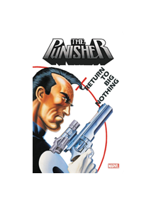 Punisher: Return To Big Nothing - 9781302918965