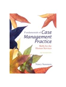 Fundamentals of Case Management Practice - 9781305094765