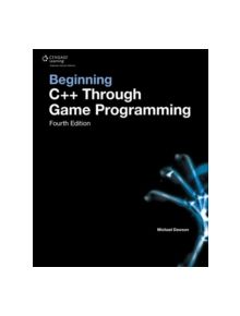 Beginning C++ Through Game Programming - 9781305109919