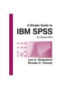 A Simple Guide to IBM SPSS Statistics - version 23.0 - 9781305877719
