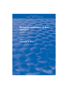 Biological Application of Anti-Idiotypes - 9781315891125