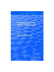 Biotechnology in Tall Fescue Improvement - 9781315891217