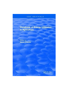 Handbook of Energy Utilization In Agriculture - 9781315893419
