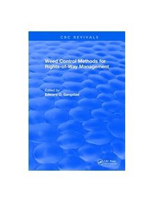 Weed Control Methods for Rights of Way Management - 9781315898612