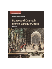 Dance and Drama in French Baroque Opera - 9781316502785