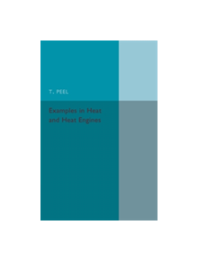 Examples in Heat and Heat Engines - 9781316633298