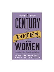 A Century of Votes for Women - 9781316638071
