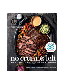 No Crumbs Left: Whole30 Endorsed, Recipes for Everyday Food Made Marvelous - 9781328557476