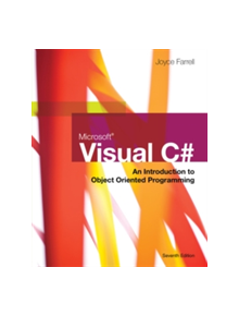 Microsoft Visual C#: An Introduction to Object-Oriented Programming - 9781337102100