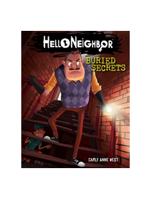 Buried Secrets (Hello Neighbor, Book 3) - 9781338348590