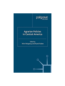 Agrarian Policies in Central America - 9781349413126