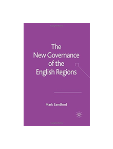 The New Governance of the English Regions - 9781349543762