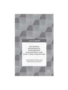 Networks Governance, Partnership Management and Coalitions Federation - 9781349849819