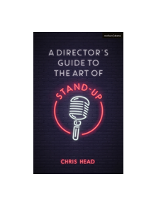 A Director's Guide to the Art of Stand-up - 9781350035522