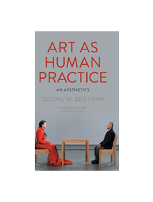 Art as Human Practice - 9781350063143