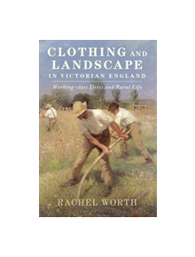Clothing and Landscape in Victorian England - 9781350122840