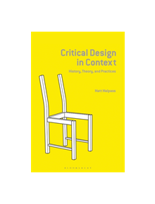 Critical Design in Context - 9781350125179