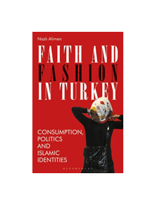 Faith and Fashion in Turkey - 9781350129320