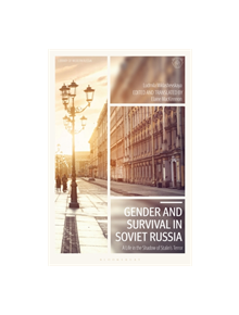 Gender and Survival in Soviet Russia - 9781350139206