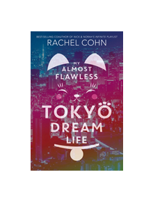 My Almost Flawless Tokyo Dream Life - 9781368021142