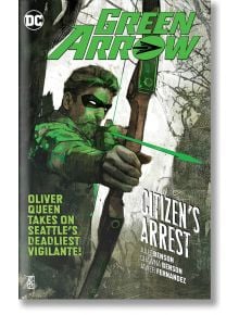 Green Arrow, Vol.7: Citizen's Arrest