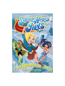DC Super Hero Girls: At Metropolis High - 9781401289706