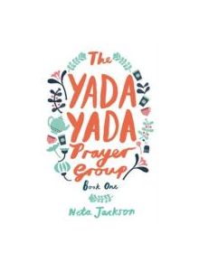 The Yada Yada Prayer Group - 9781401689834