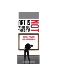 Art is Not What You Think it is - 9781405192392