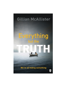 Everything but the Truth - 9781405928267