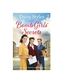 The Bomb Girls' Secrets - 9781405929769