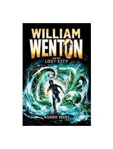 William Wenton and the Lost City - 9781406371727