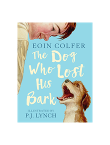 The Dog Who Lost His Bark - 9781406386622