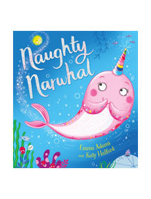 Naughty Narwhal (PB) - 9781407194530