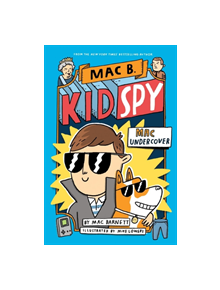 Mac Undercover (Mac B, Kid Spy #1) - 9781407196343