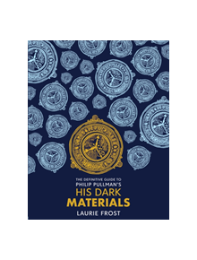 The Definitive Guide to Philip Pullman's His Dark Materials: The Original Trilogy - 9781407197487