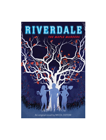 The Maple Murders (Riverdale, Book 3) - 9781407197722