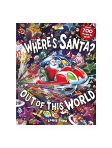 Where's Santa? Out of This World - 9781407199603