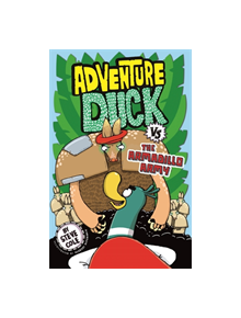 Adventure Duck vs the Armadillo Army - 9781408356852