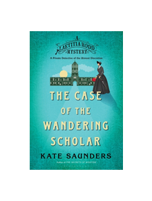 Laetitia Rodd and the Case of the Wandering Scholar - 9781408866894