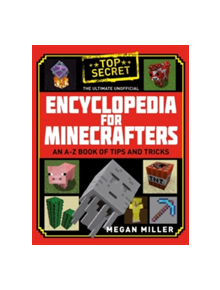 The Ultimate Unofficial Encyclopedia for Minecrafters - 9781408883143