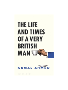 The Life and Times of a Very British Man - 9781408889183