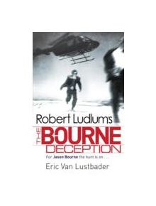 Robert Ludlum's The Bourne Deception - 9781409103264