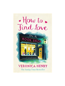 How to Find Love in a Book Shop - 9781409146896