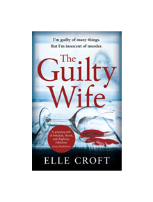The Guilty Wife - 9781409175421
