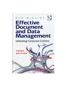 Effective Document and Data Management - 9781409423287