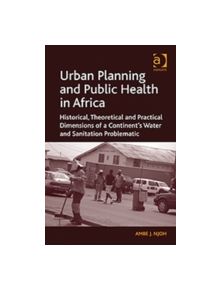 Urban Planning and Public Health in Africa - 9781409443186