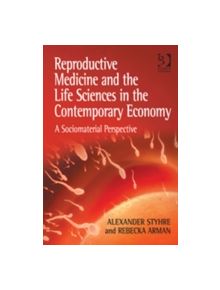 Reproductive Medicine and the Life Sciences in the Contemporary Economy - 9781409453505