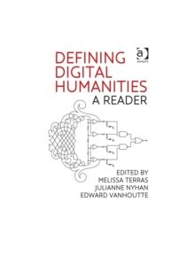 Defining Digital Humanities - 9781409469629